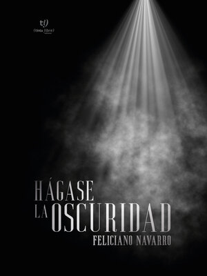 cover image of Hagase la oscuridad